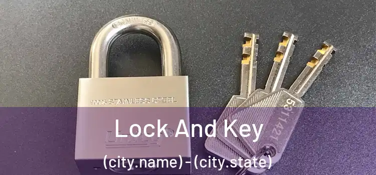 Lock And Key (city.name) - (city.state)