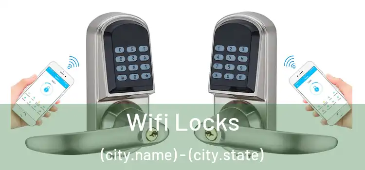 Wifi Locks (city.name) - (city.state)